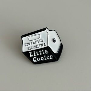 Enamel Cooler Pin - Great for Jeans Jackets or Bags!